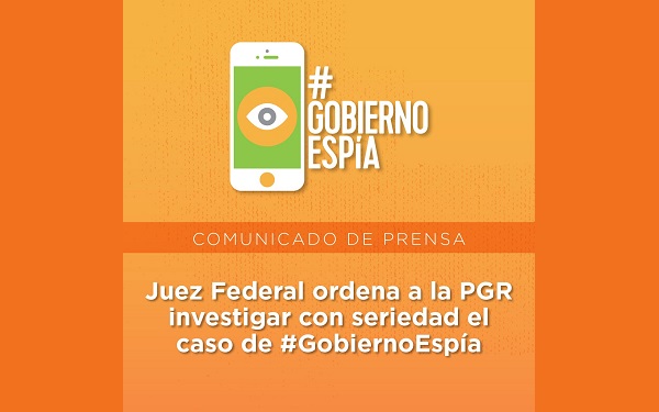 Juez federal ordena a la PGR investigar con seriedad el caso #GobiernoEspía