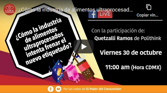¿Cómo la industria de alimentos ultraprocesados ha intentado frenar el #EtiquetadoClaro?