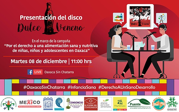 Presentan disco ‘Dulce veneno’ en el marco de la campaña “Por el derecho a una alimentación sana y nutritiva de niñas, niños y adolescentes en Oaxaca”