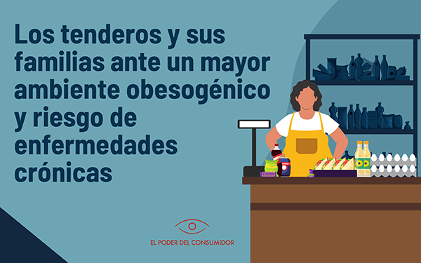 Estudio demuestra que las y los tenderos y sus familias son mayormente vulnerables al desarrollo de obesidad y diabetes debido a su alta exposición al ambiente obesogénico
