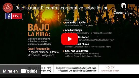 Bajo la mira: El control corporativo sobre los sistemas alimentarios en México – Caso 1