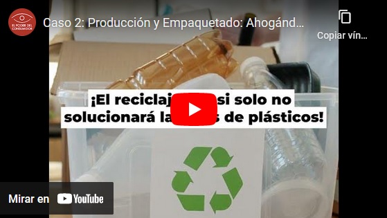 Caso 2: Producción y empaquetado: Ahogándonos en plásticos