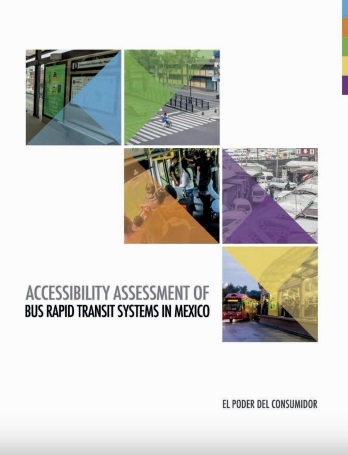 Accessibility Assessment of Bus Rapid Transit Systems in Mexico. September, 2016