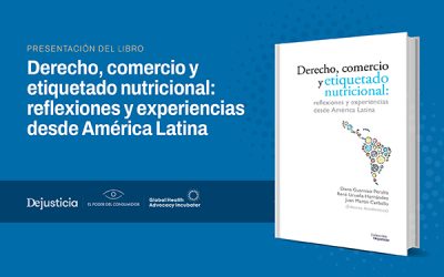 En medio de amparos en la SCJN se presenta el libro: ‘Derecho, comercio y etiquetado nutricional: reflexiones y experiencias desde América Latina’