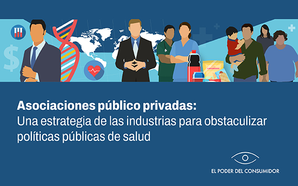 Coca-Cola, PepsiCo, y Nestlé capturaron al gobierno mexicano anterior a través de asociaciones público privadas