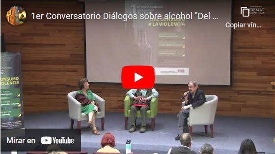 1er conversatorio Diálogos sobre alcohol «Del consumo a la violencia» Mesa 2